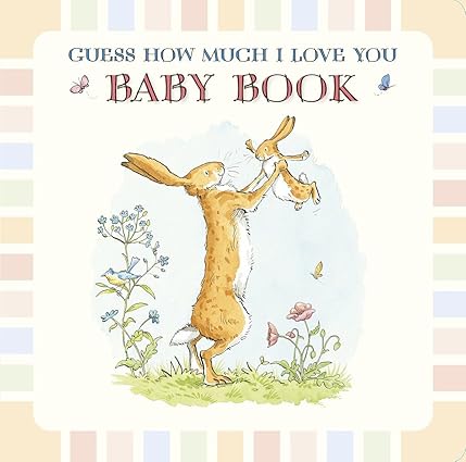 GUESS HOW MUCH I LOVE YOU BABY BOOK