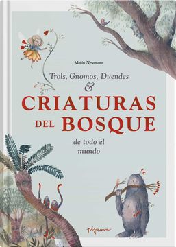 TROLS GNOMOS DUENDES & CRIATURAS DEL BOSQUE DE TODO EL MUNDO