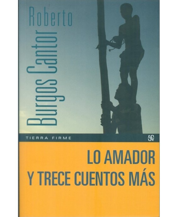 Lo Amador y trece cuentos más