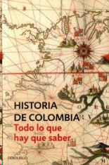HISTORIA DE COLOMBIA TODO LO QUE HAY QUE SABER