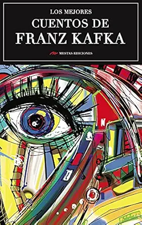 LOS MEJORES CUENTOS DE FRANZ KAFKA