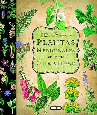 ATLAS ILUSTRADO DE PLANTAS MEDICINALES Y CURATIVAS