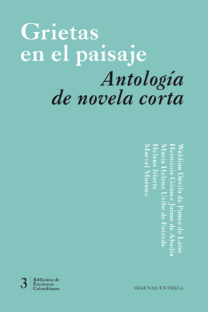 GRIETAS EN EL PAISAJE ANTOLOGIA DE NOVELA CORTA