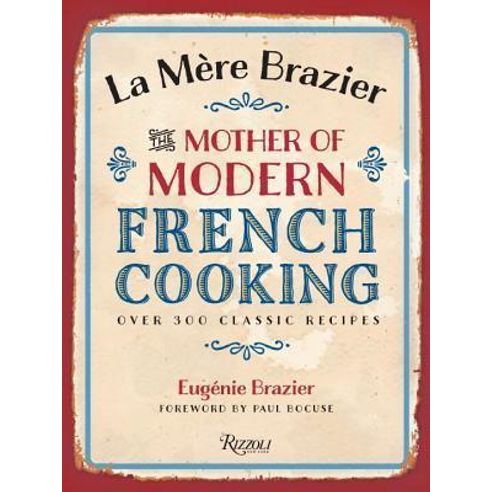 LA-MERE-BRAZIER--THE-MOTHER-OF-MODERN-FRENCH-COOKING