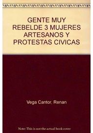 GENTE-MUY-REBELDE-3-MUJERES-ARTESANOS-Y-PROTESTAS
