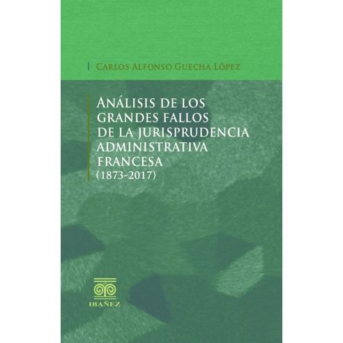 ANALISIS-DE-LOS-GRANDES-FALLOS-DE-LA-JURISPRUDENCIA-ADMINISTRATIVA-FRANCESA-1873-2017