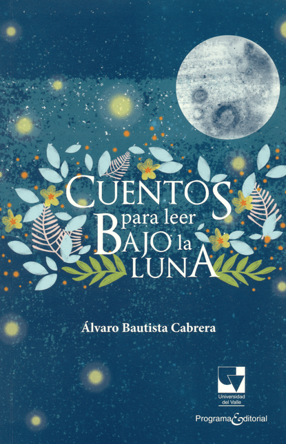 CUENTOS PARA LEER BAJO LA LUNA