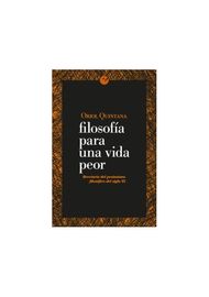libro-filosofia-para-una-vida-peor-breviario-del-pesimismo-filosofico-del-siglo-xx-1-