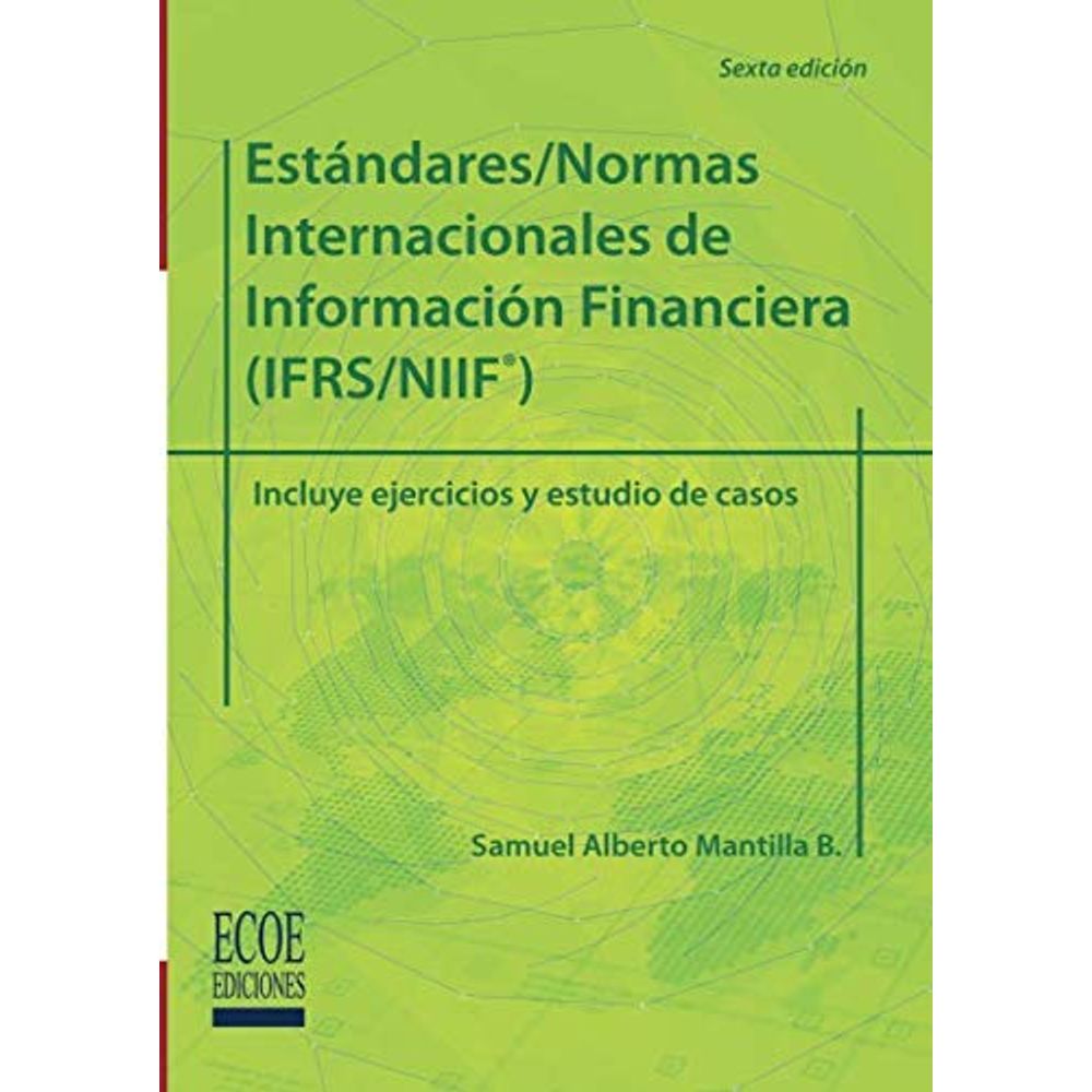 ESTANDARES NORMAS INTERNACIONALES DE INFORMACION FINANCIERA IFRS NIIF ...