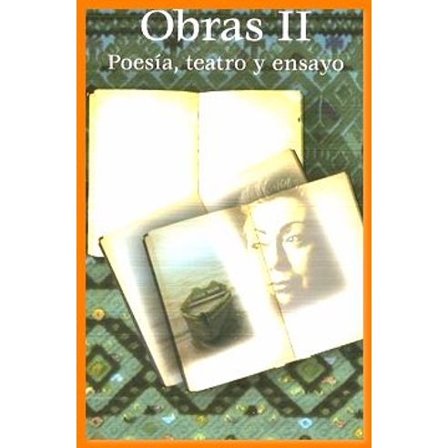 OBRAS-II-POESIA-TEATRO-Y-ENSAYO
