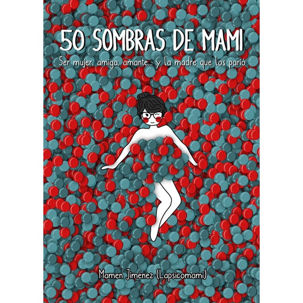 50 SOMBRAS DE MAMI, MAMEN JIMENEZ LAPSICOMAMI