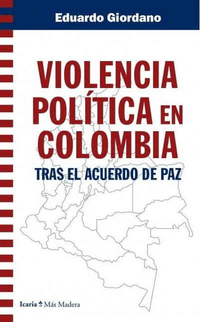 Violencia política en Colombia tras el Acuerdo de Paz