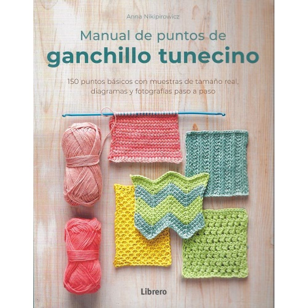 MANUAL DE PUNTOS DE GANCHILLO TUNECINO - librerialerner